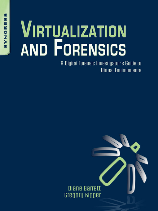 Title details for Virtualization and Forensics by Greg Kipper - Available